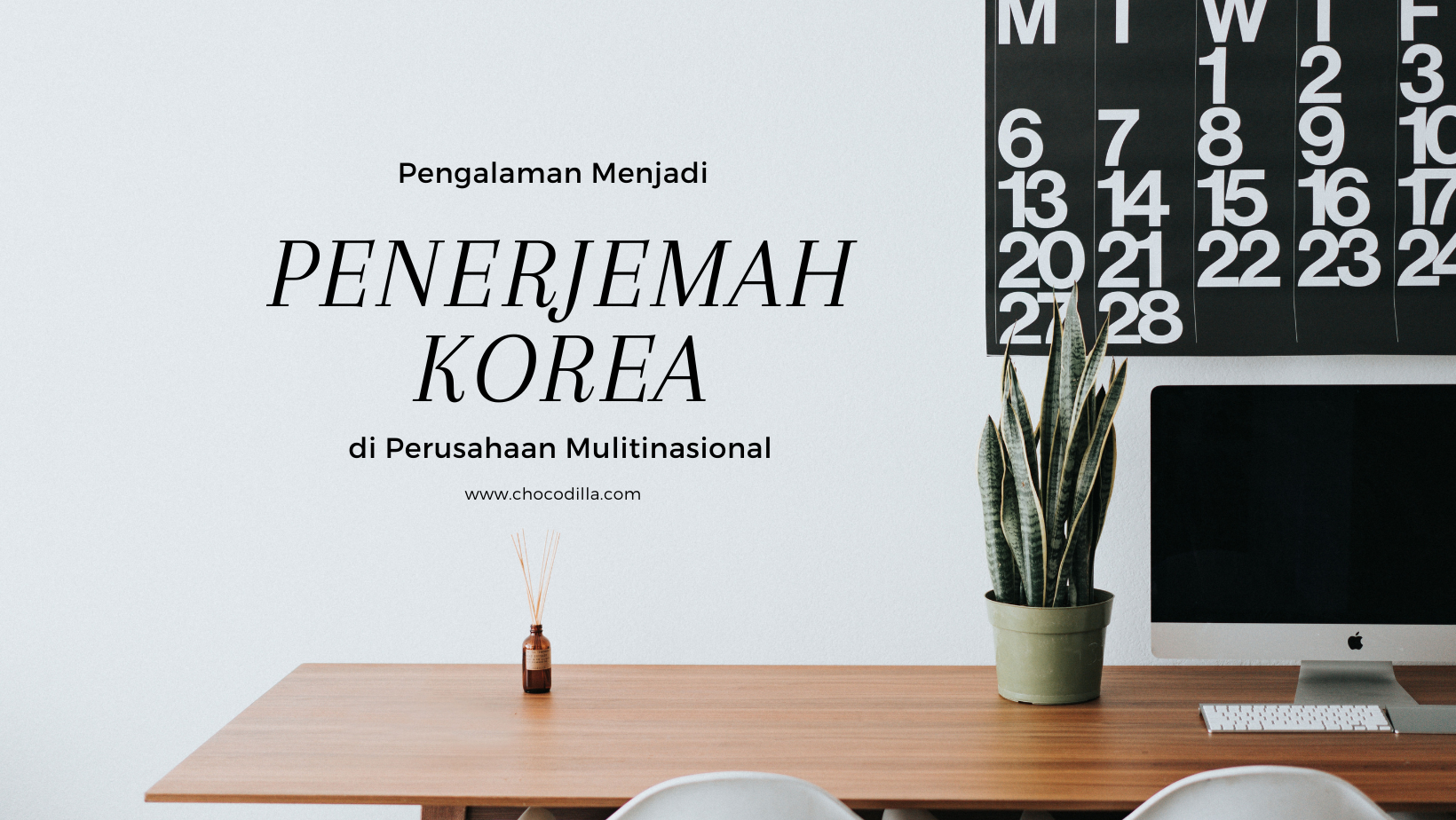 Suka Duka Menjadi Penerjemah Korea di Perusahaan Multinasional