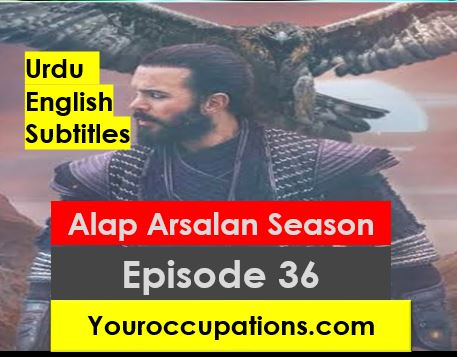 Alparslan season 2 Episode 36 Urdu and English Subtitles, Alparslan season 2 Episode 36 Urdu Subtitles, Alparslan season 2 Episode 36 English Subtitles,
