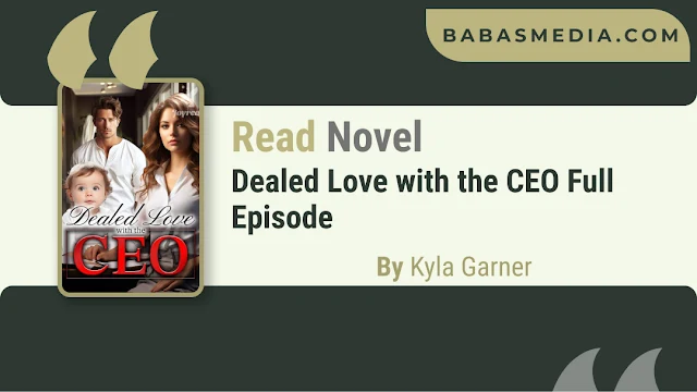 Cover Dealed Love with the CEO Novel By Kyla Garner
