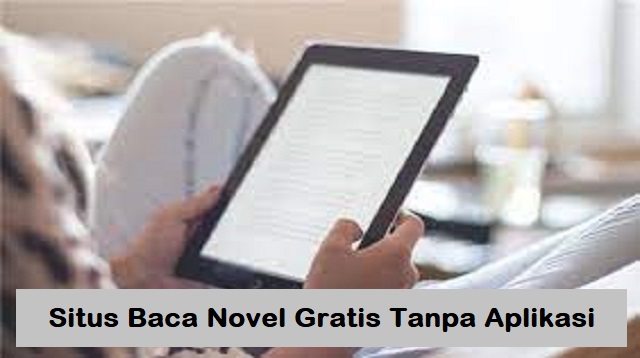 Situs Baca Novel Gratis Tanpa Aplikasi
