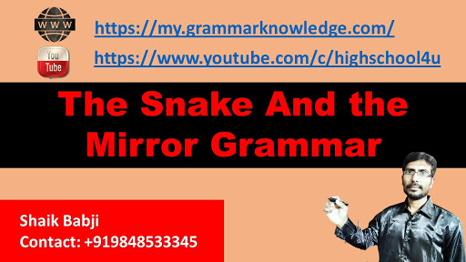 The Snake And the mirror Grammar