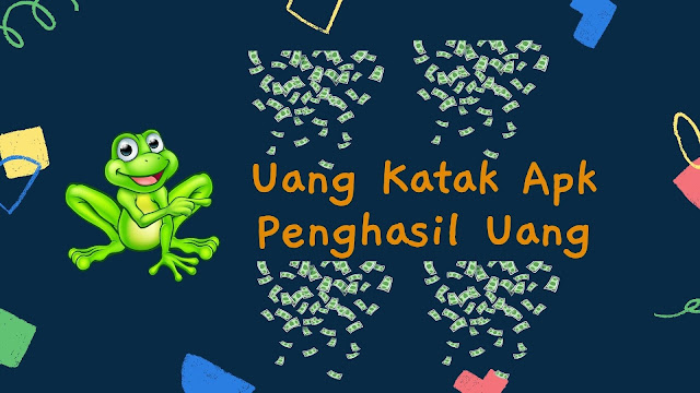 uang katak apk penghasil uang