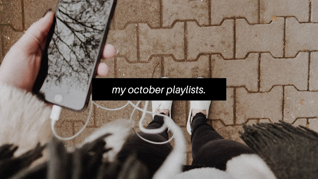 What's On My October Playlists? // Blogtober