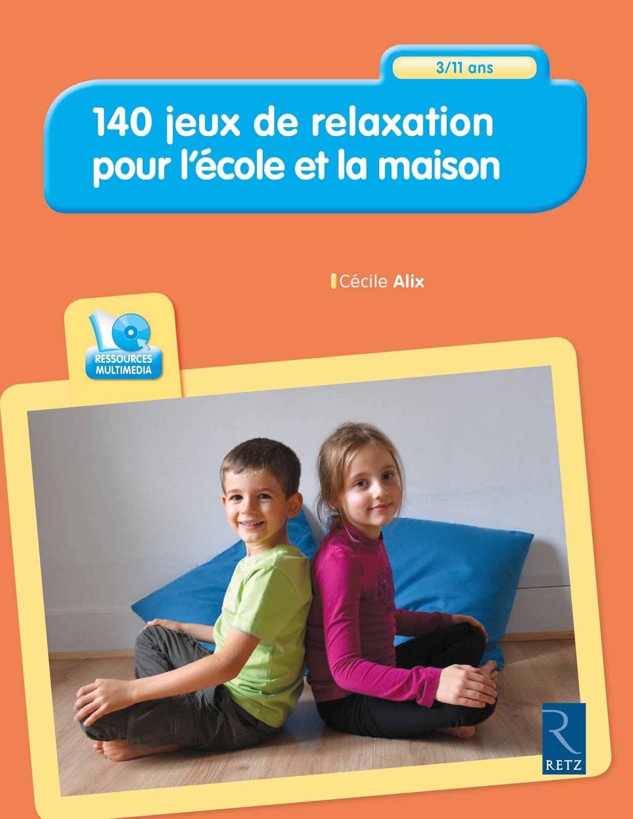 140 JEUX DE RELAXATION pour l'école et la maison