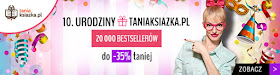 http://www.taniaksiazka.pl/20-000-bestsellerow-z-rabatem-do-35--a-404.html