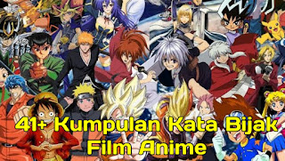 41+ Kumpulan Kata Bijak Film Anime