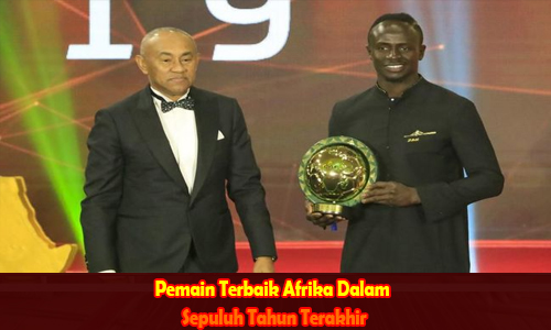 Pemain Terbaik Afrika Dalam Sepuluh Tahun Terakhir