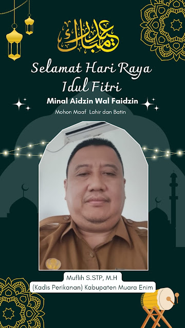 Kepala Dinas Perikanan Muara enim Mengucapkan Selamat Hari Raya Idul Fitri