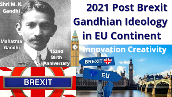 2021 Post Brexit Gandhian Ideology in EU Continent