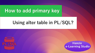 How to add primary key using alter table in PL/SQL? - Responsive Blogger Template