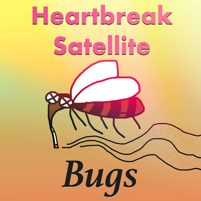 https://soundcloud.com/heartbreaksatellite/bugsBugs cover 1