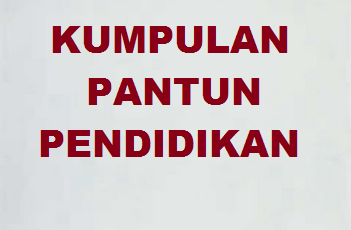 7 Contoh Pantun Pendidikan Atau Sekolah Penuh Dengan Semangat