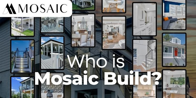 Who is Mosaic Build? - Mosaic Desing Build