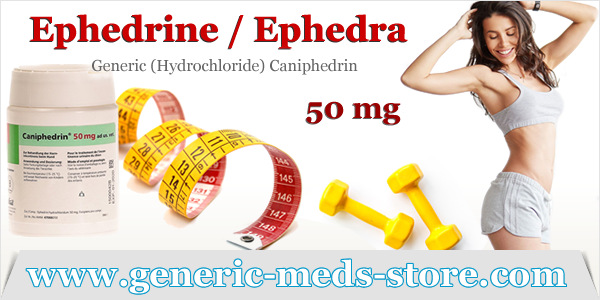 Ephedrine/Ephedra 50 mg Caniphedrin sans ordonnance pour perdre du poids. Prix accessible sur la Pharmacie www.generic-meds-store.com