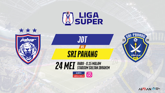 Siaran Langsung Live Streaming JDT vs Sri Pahang Liga Super 2023