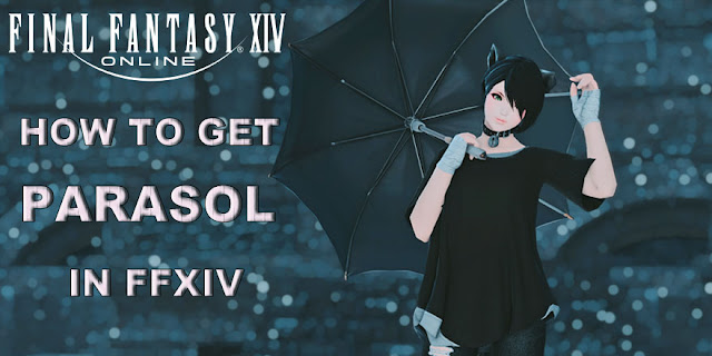  How To Get Parasols In Final Fantasy XIV Patch 5.21