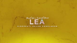 Perfect God in Imperfect Homes - LEA Diberkati dalam Penolakan