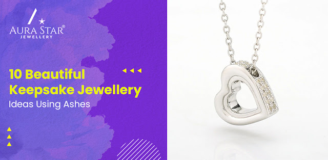 10 Stunning Keepsake Jewelry Ideas Incorporating Ashes