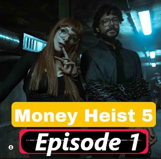 Money Heist season 5 Episode 1 online download