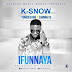 K-Snow Ft. Yungdeevine X Sammkeys - Ifunnaya (Prod. By Diesel N)