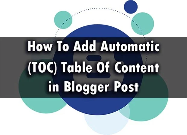 How To Add Automatic Table Of Content in Blogger Post