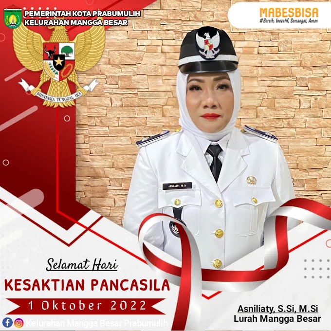 Lurah Mangga Besar (Asniliaty, S. Si, M. Si) Mengucapkan Selamat Hari Kesaktian Pancasila 1 Oktober 2022 