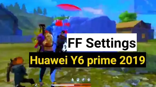 Free fire Huawei Y6 Prime 2019 sensitivity  setting and dpi