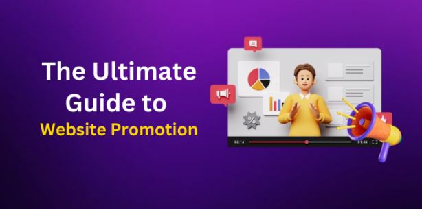 The Ultimate Guide to Website Promotion: Proven Strategies to Increase Traffic and Engagement