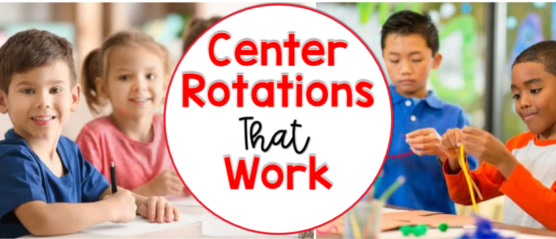 Center Rotations for Classroom Management