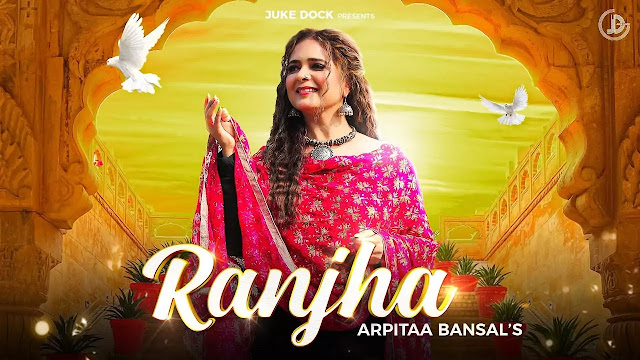 Ranjha (Lyrics) - Arpitaa Bansal