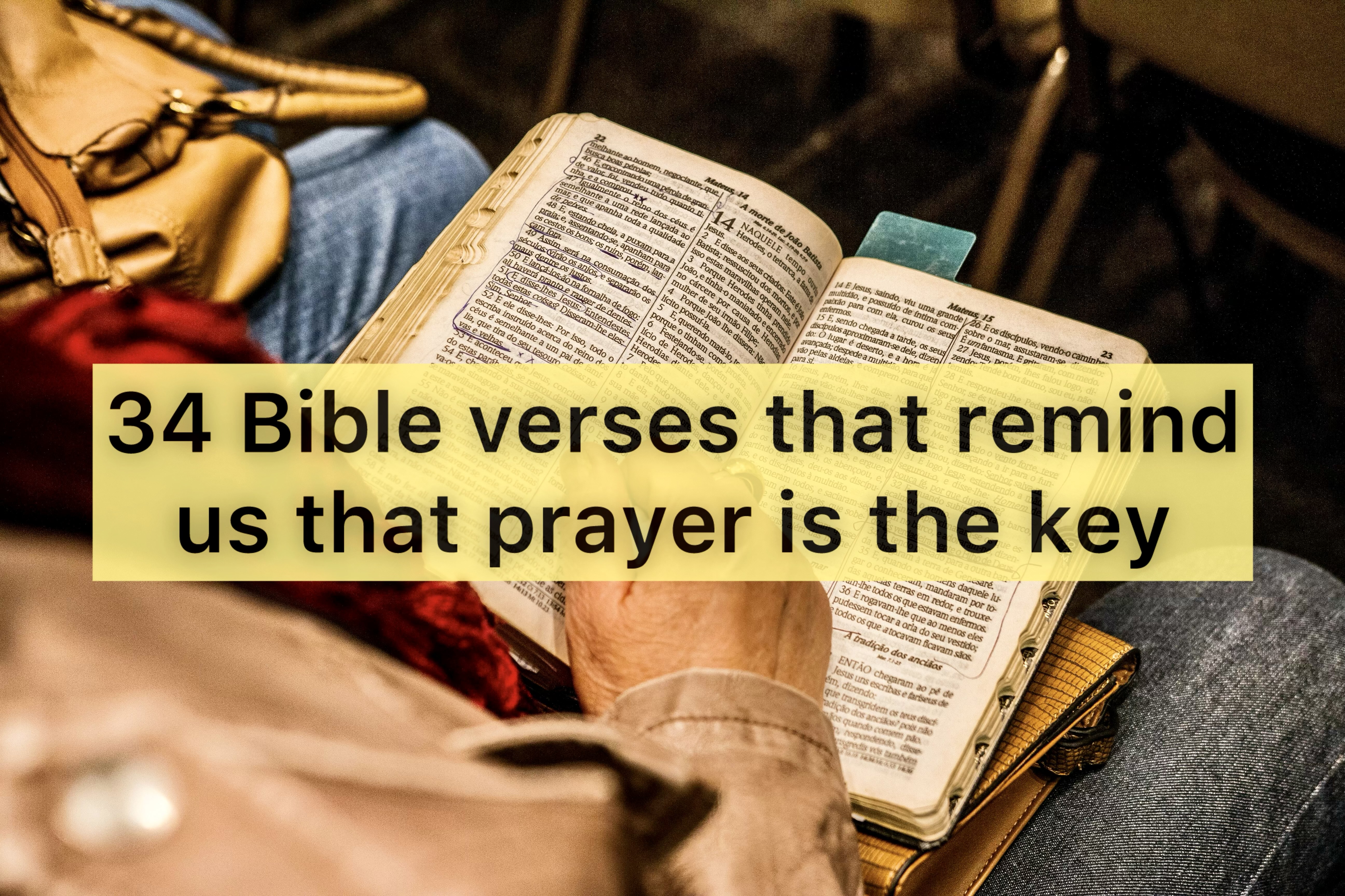 34 Bible verses that remind us that prayer is the key