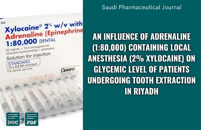 PDF: An influence of adrenaline (1:80,000) containing local anesthesia (2% Xylocaine) on glycemic level of patients undergoing tooth extraction in Riyadh