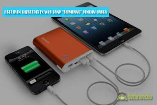 kapasitas power bank harus sesuai 