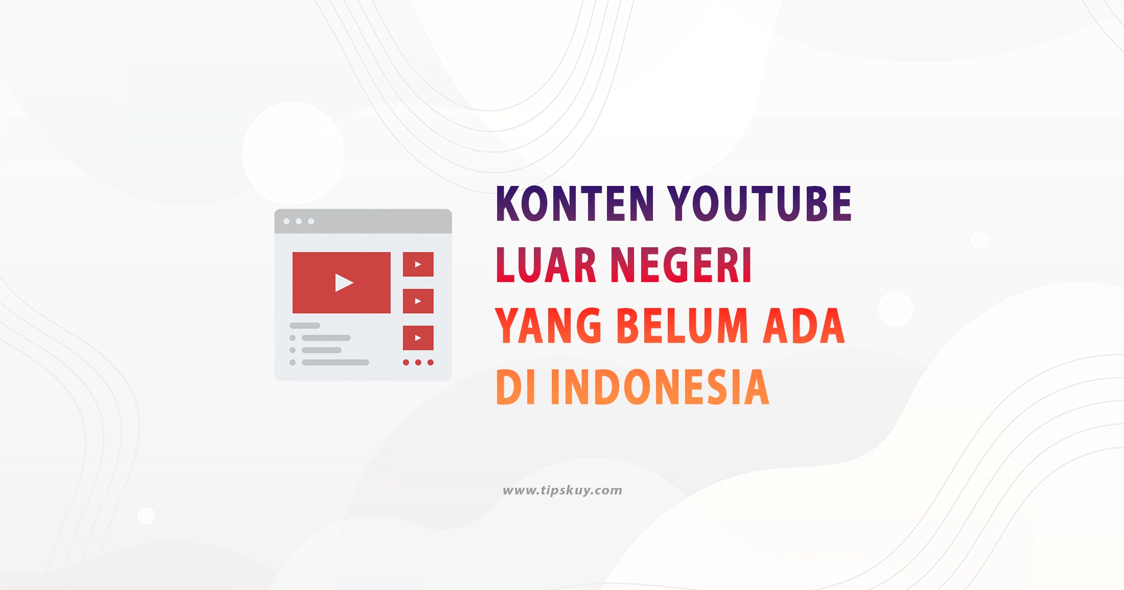 Konten Youtube Luar Negeri Yang Belum Ada Di Indonesia