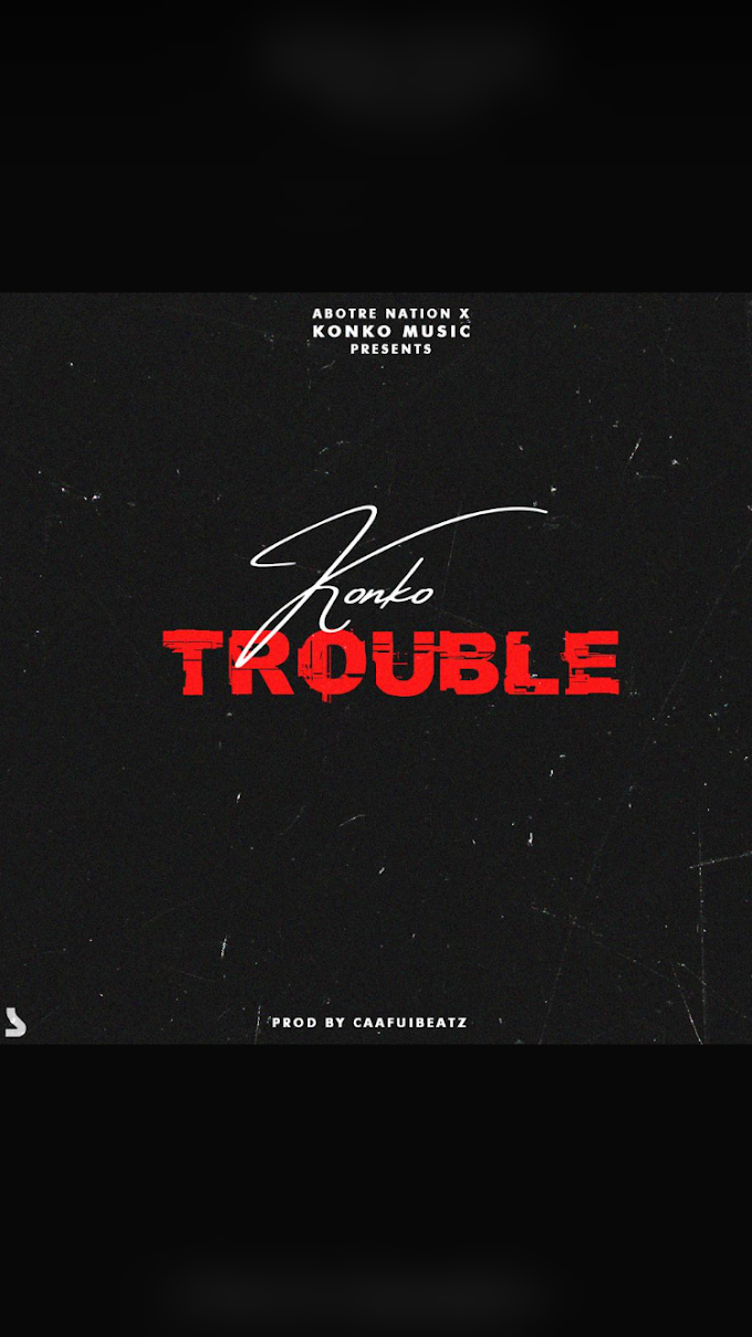 Konko - Trouble (Prod by CafuiBeatz)