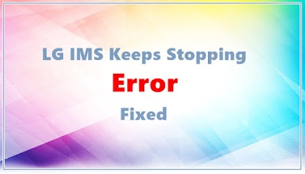 LG IMS Keeps Stopping How to Fix the Error 