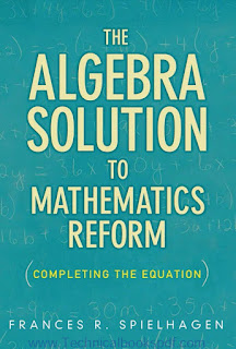 The Algebra Solution to Mathematics Reform Completing the Equation