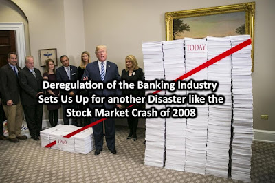 Trump's Banking Deregulation is Setting Us Up For another 2008 Disaster on the Stock Market - gvan42