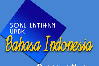 Latihan Soal UNBK Bahasa Indonesia SMP Lengkap Beserta Kunci Jawaban -
foldersoal.com