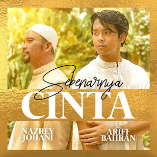 Nazrey Johani & Ariff Bahran - Sebenarnya Cinta MP3