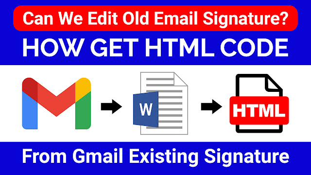 How to Get HTML Code From Gmail Existing Signature  | How I Edit Old Html Email Signature