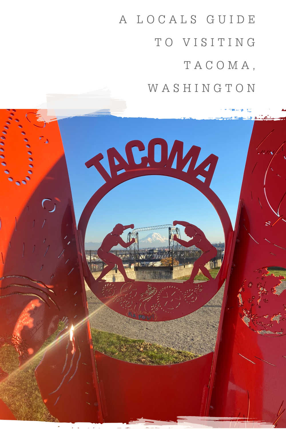 VISITING TACOMA WASHINGTON