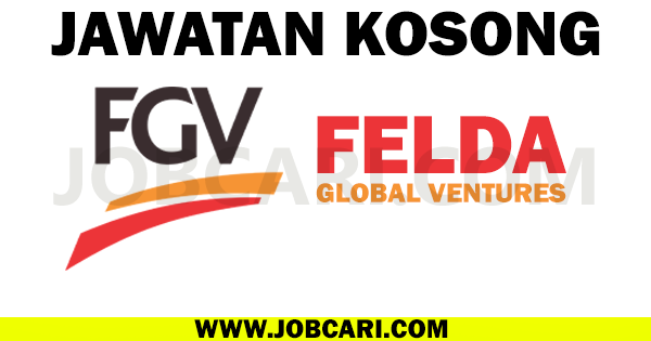 JAWATAN KOSONG DI FELDA GLOBAL VENTURES 2016