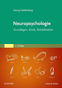Neuropsychologie: Grundlagen, Klinik, Rehabilitation