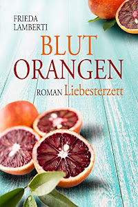 BLUTORANGEN Liebesterzett (BLUTORANGEN Trilogie 2)