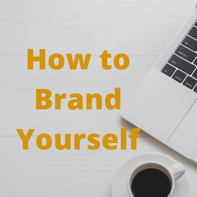 How to Start Branding Yourself