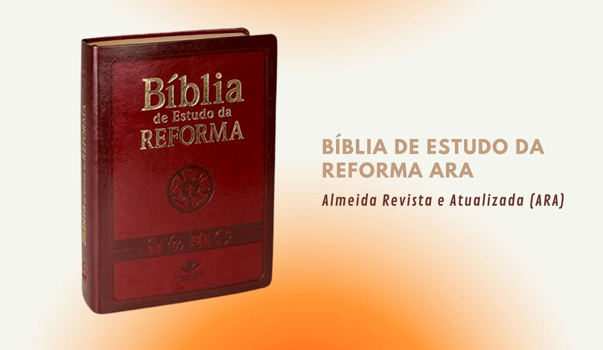 Bíblia de Estudo da Reforma ARA