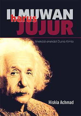 Ilmuwan Harus Jujur by Drs. Hiskia Achmad
