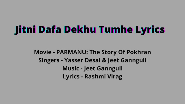 Jitni Dafa Dekhu Tumhe Lyrics हिन्दी में | John Abraham