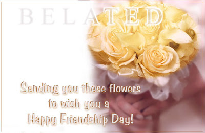 Belated Friendship Day Ecards